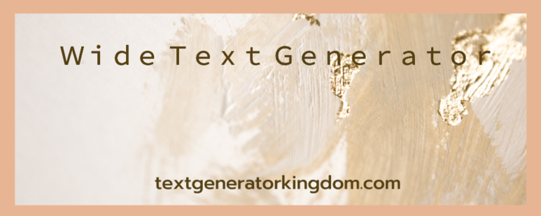 Wide Text Generator